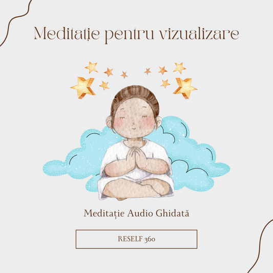 Meditație ghidată pentru vizualizare