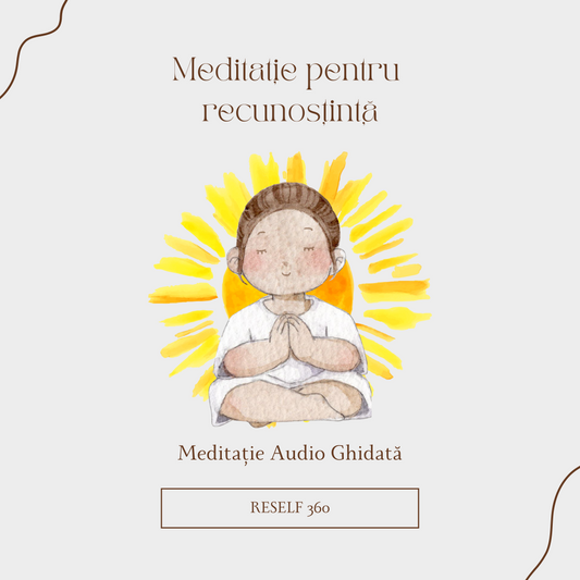 Meditație ghidată pentru recunoștință